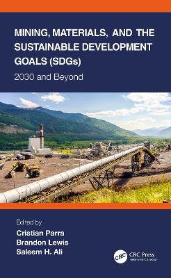Mining, Materials, and the Sustainable Development Goals (SDGs): 2030 and Beyond