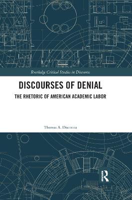 Discourses of Denial: The Rhetoric of American Academic Labor