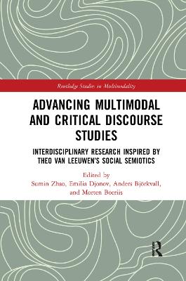 Advancing Multimodal and Critical Discourse Studies: Interdisciplinary Research Inspired by Theo Van Leeuwens Social Semiotics