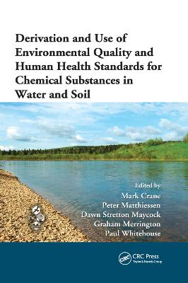Derivation and Use of Environmental Quality and Human Health Standards for  Chemical Substances in Water and Soil