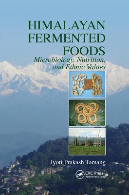Himalayan Fermented Foods: Microbiology, Nutrition, and Ethnic Values