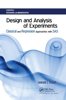 Design and Analysis of Experiments: Classical and Regression Approaches with SAS