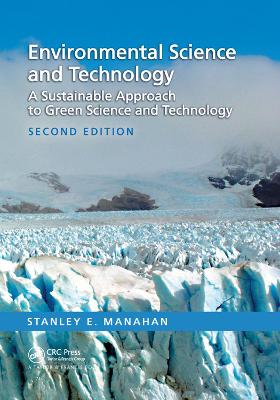 Environmental Science and Technology: A Sustainable Approach to Green Science and Technology, Second Edition 2nd edition