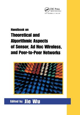 Handbook on Theoretical and Algorithmic Aspects of Sensor, Ad Hoc Wireless,  and Peer-to-Peer Networks