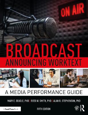 Broadcast Announcing Worktext: A Media Performance Guide 5th edition