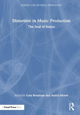 Distortion in Music Production: The Soul of Sonics