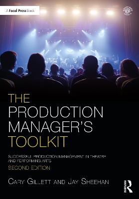 Production Manager's Toolkit: Successful Production Management in Theatre and Performing Arts 2nd edition