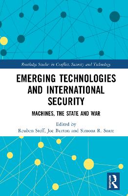 Emerging Technologies and International Security: Machines, the State, and War
