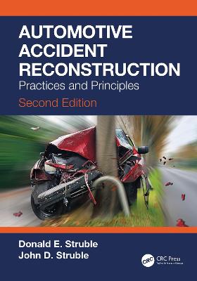Automotive Accident Reconstruction: Practices and Principles, Second Edition 2nd edition