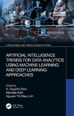 Artificial Intelligence Trends for Data Analytics Using Machine Learning and  Deep Learning Approaches