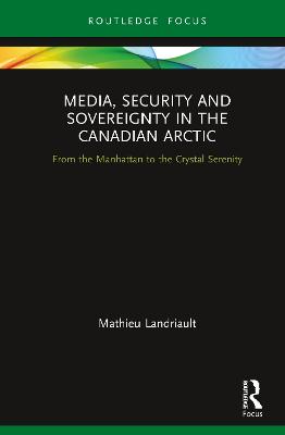 Media, Security and Sovereignty in the Canadian Arctic: From the Manhattan to the Crystal Serenity
