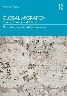 Global Migration: Patterns, Processes and Politics 2nd edition