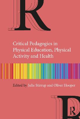 Critical Pedagogies in Physical Education, Physical Activity and Health: An Introduction