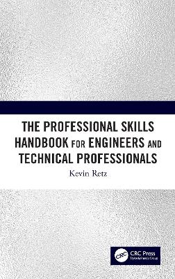 Professional Skills Handbook For Engineers And Technical Professionals
