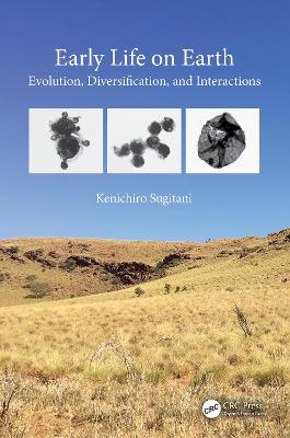 Early Life on Earth: Evolution, Diversification, and Interactions
