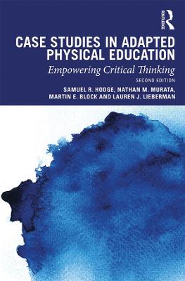 Case Studies in Adapted Physical Education: Empowering Critical Thinking 2nd edition