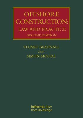 Offshore Construction: Law and Practice 2nd edition