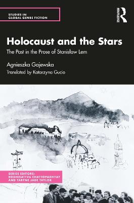 Holocaust and the Stars: The Past in the Prose of Stanisaw Lem