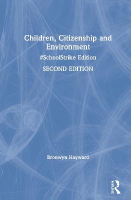 Children, Citizenship and Environment: #SchoolStrike Edition 2nd edition
