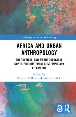 Africa and Urban Anthropology: Theoretical and Methodological Contributions from Contemporary Fieldwork