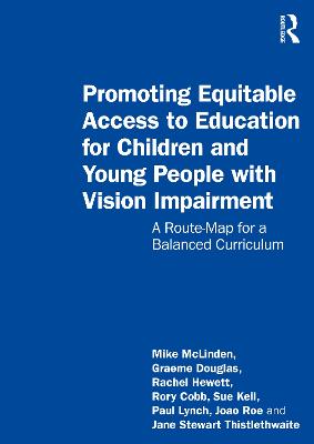 Promoting Equitable Access to Education for Children and Young People with  Vision Impairment: A Route-Map for a Balanced Curriculum