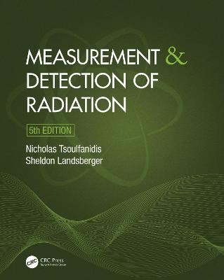 Measurement and Detection of Radiation 5th edition