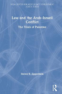 Law and the ArabIsraeli Conflict: The Trials of Palestine