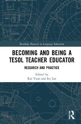 Becoming and Being a TESOL Teacher Educator: Research and Practice