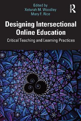 Designing Intersectional Online Education: Critical Teaching and Learning Practices