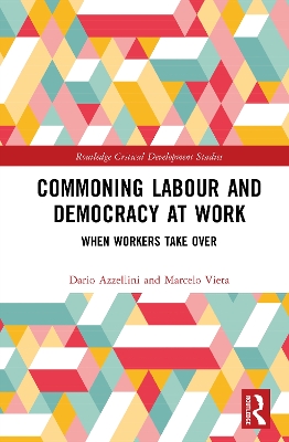 Commoning Labour and Democracy at Work: When Workers Take Over