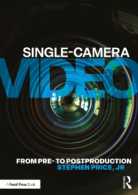 Single-Camera Video: From Pre to Post-Production
