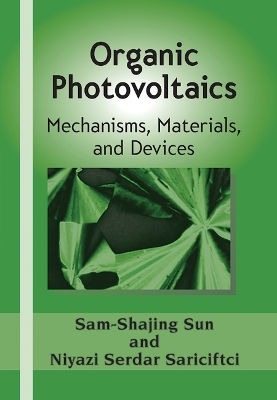 Organic Photovoltaics: Mechanisms, Materials, and Devices