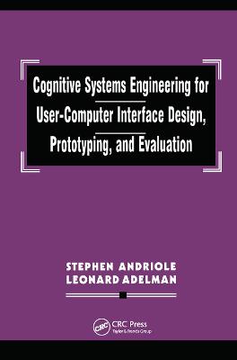Cognitive Systems Engineering for User-computer Interface Design,  Prototyping, and Evaluation