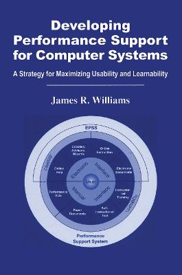 Developing Performance Support for Computer Systems: A Strategy for Maximizing Usability and Learnability