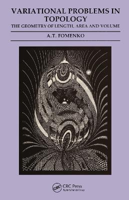 Variational Problems in Topology: The Geometry of Length, Area and Volume