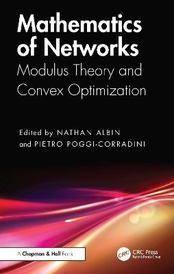 Mathematics of Networks: Modulus Theory and Convex Optimization