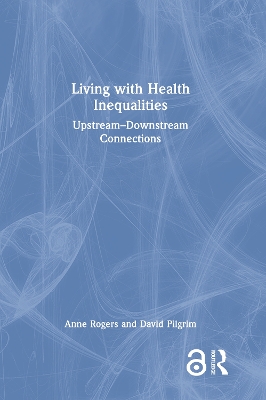 Living with Health Inequalities: UpstreamDownstream Connections