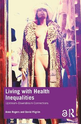 Living with Health Inequalities: UpstreamDownstream Connections