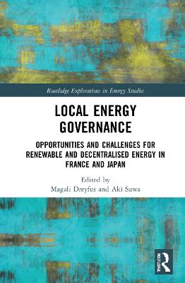 Local Energy Governance: Opportunities and Challenges for Renewable and Decentralised Energy in  France and Japan