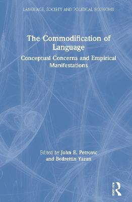 Commodification of Language: Conceptual Concerns and Empirical Manifestations