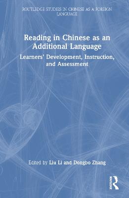 Reading in Chinese as an Additional Language: Learners Development, Instruction, and Assessment