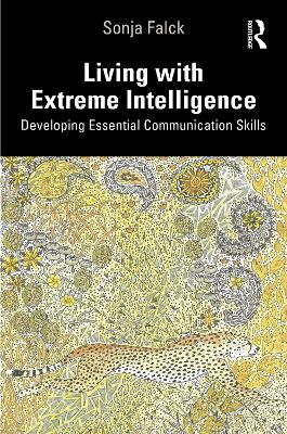 Living with Extreme Intelligence: Developing Essential Communication Skills