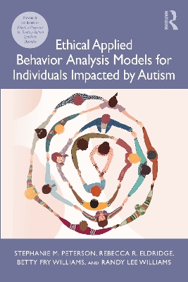 Ethical Applied Behavior Analysis Models for Individuals Impacted by Autism 2nd edition