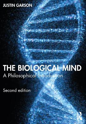 Biological Mind: A Philosophical Introduction 2nd edition