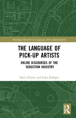 Language of Pick-Up Artists: Online Discourses of the Seduction Industry