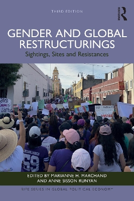Gender and Global Restructurings: Sightings, Sites and Resistances 3rd edition
