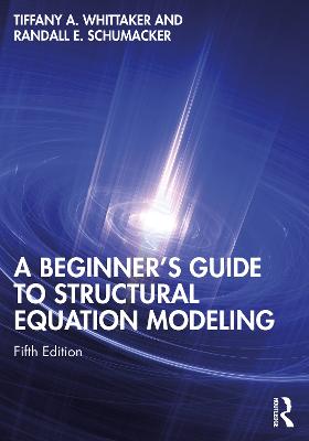 Beginner's Guide to Structural Equation Modeling 5th edition
