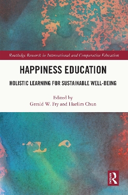 Happiness Education: Holistic Learning for Sustainable Well-Being