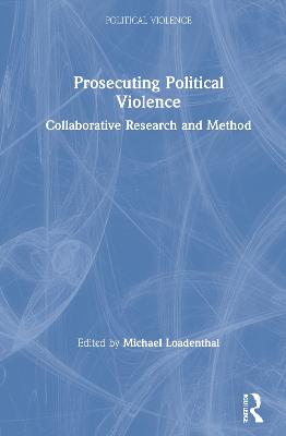 Prosecuting Political Violence: Collaborative Research and Method