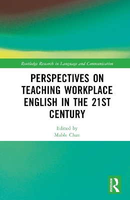 Perspectives on Teaching Workplace English in the 21st Century